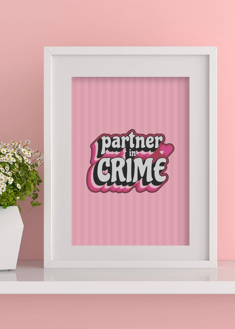Partner In Crime Print