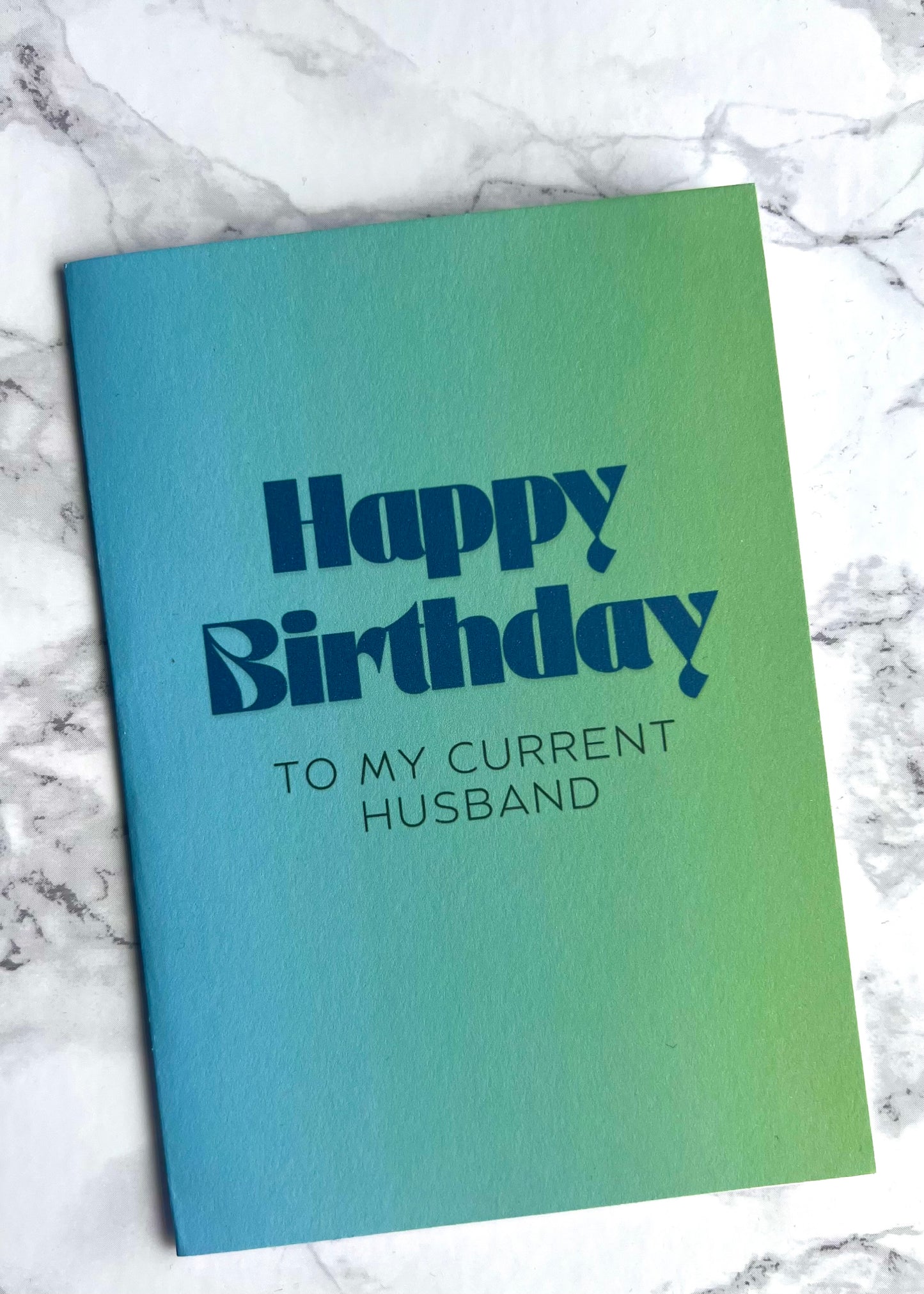 Current Husband Fade Birthday Card