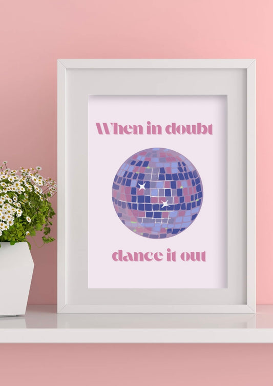 Dance It Out Print