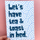 Tea & Toast Print