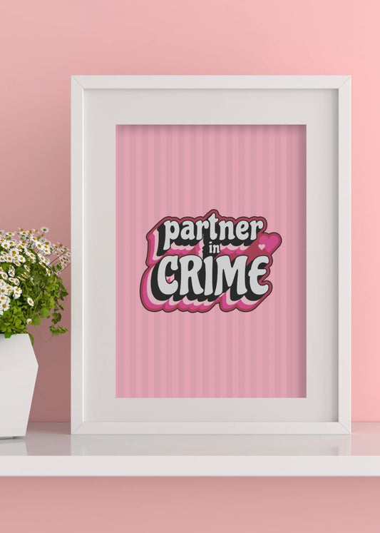 Partner In Crime Print