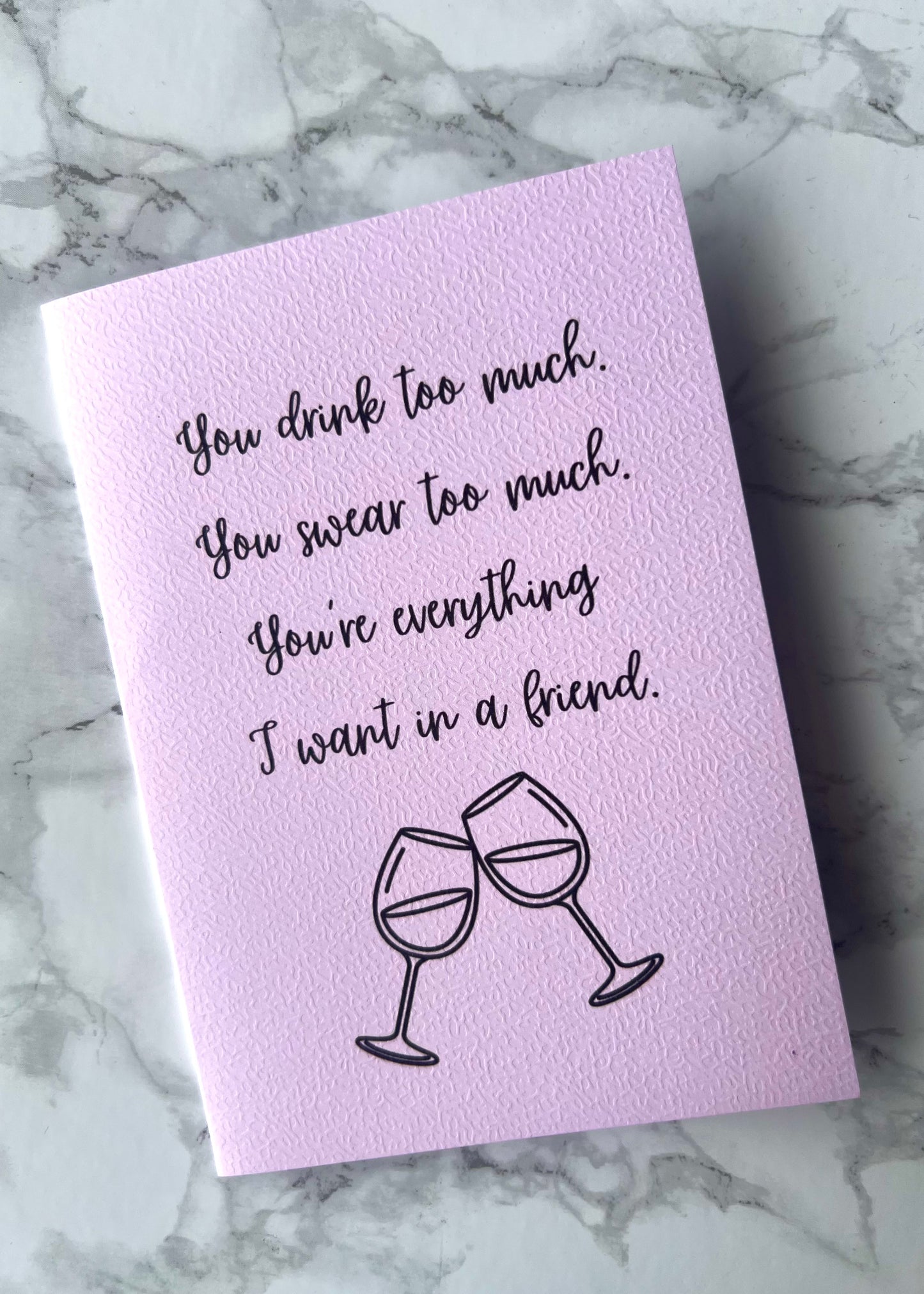 Drink Too Much Greetings Card
