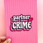 Partner In Crime Print