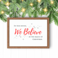 We Believe Christmas Print