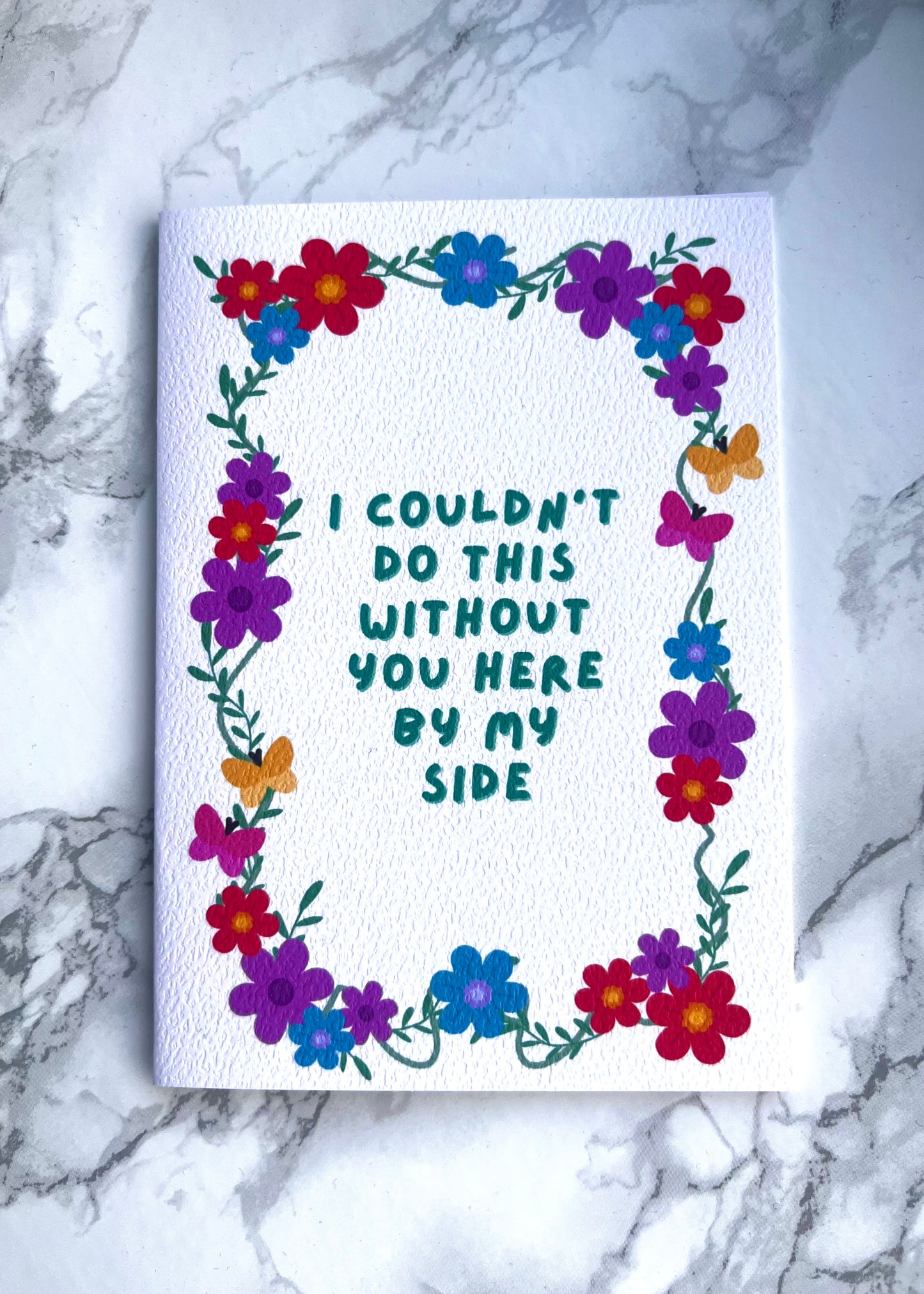 Here By My Side Flowers Greetings Card