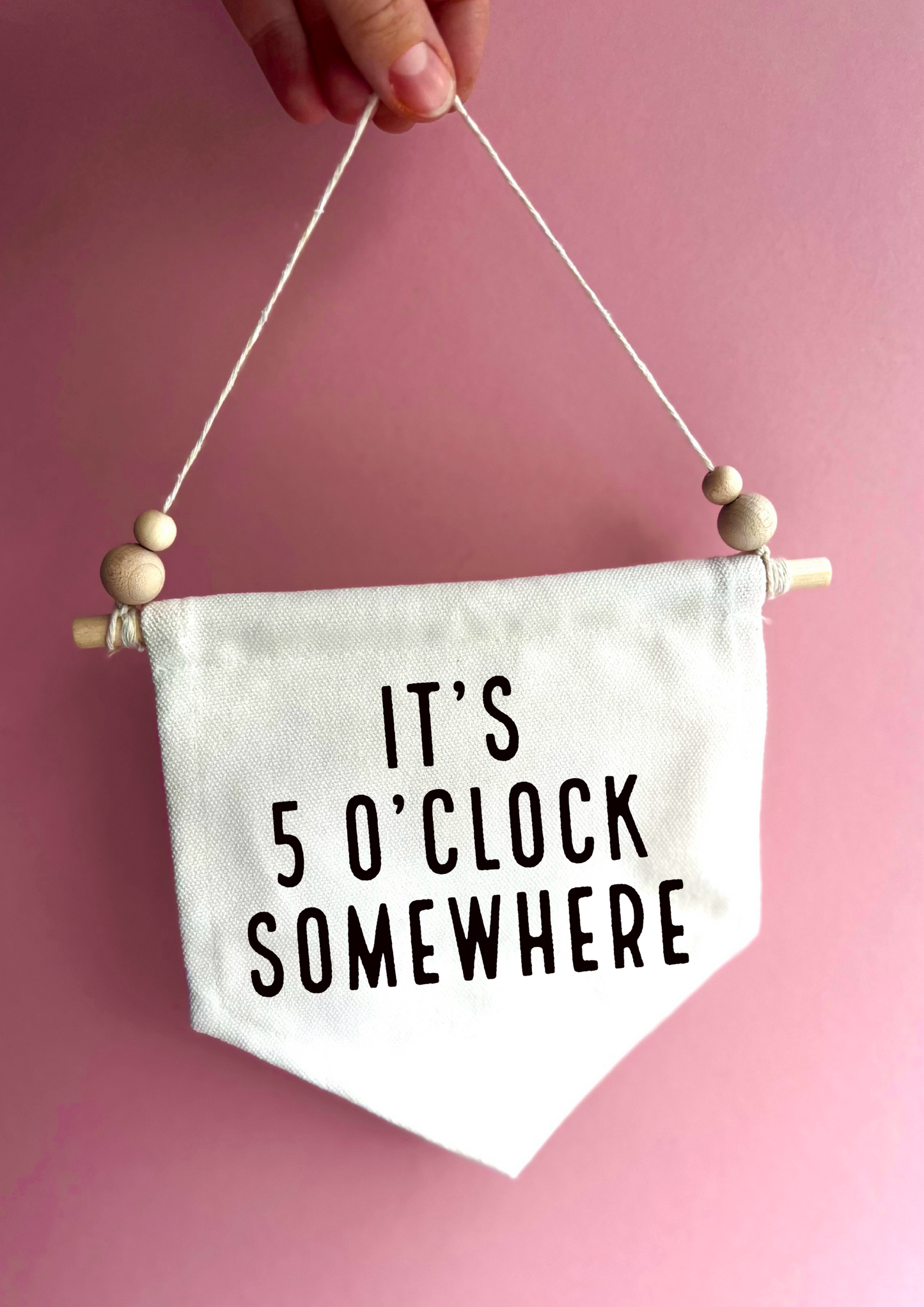 It’s 5 o’clock Canvas Hanging Banner