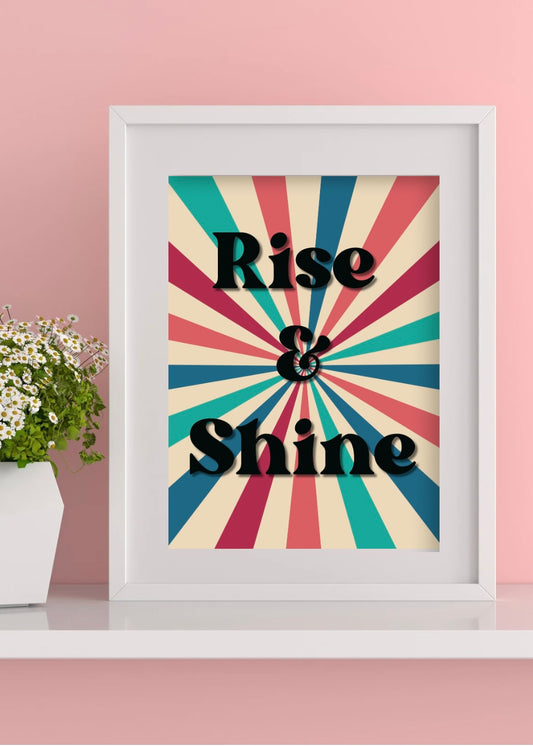Rise & Shine Print