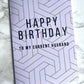 Current Husband Geometric Birthday Card