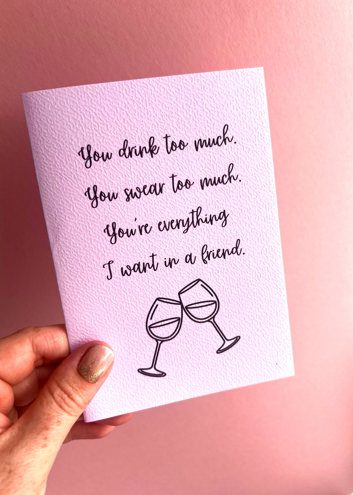 Drink Too Much Greetings Card
