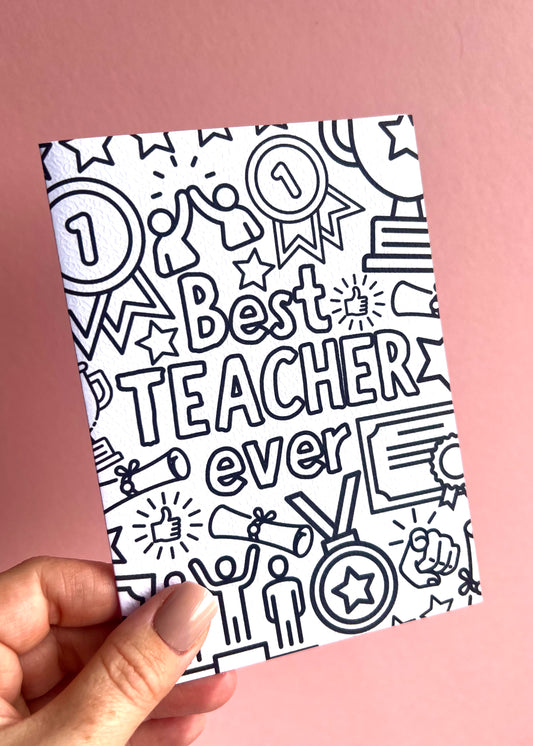 Colour Me Best Teacher Ever Card