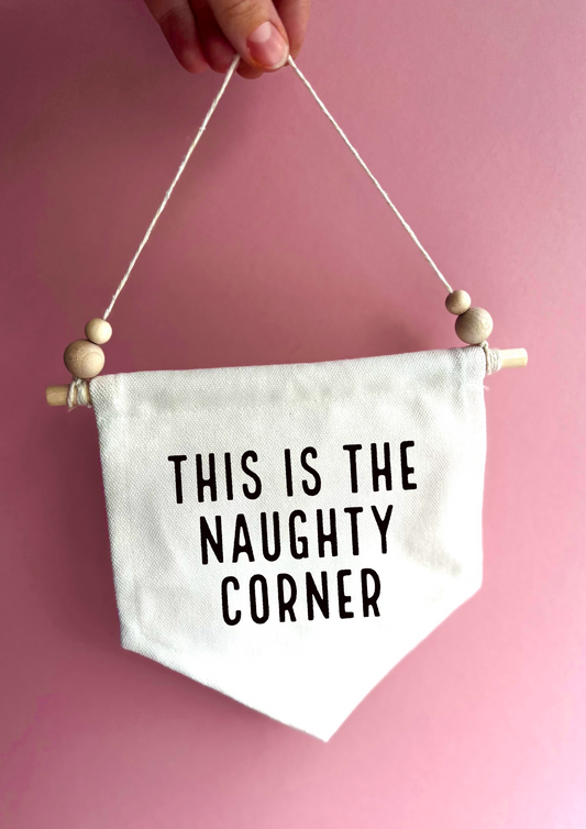 Naughty Corner Canvas Hanging Banner