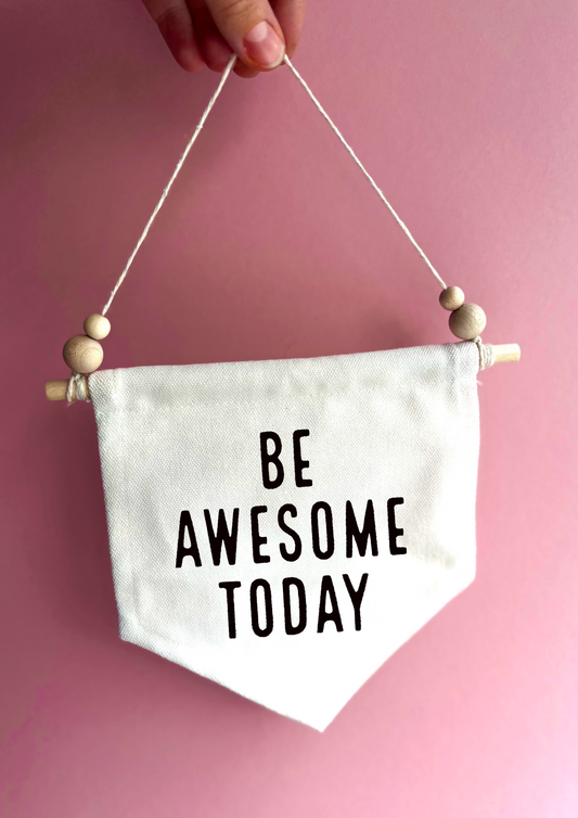 Be Awesome Canvas Hanging Banner