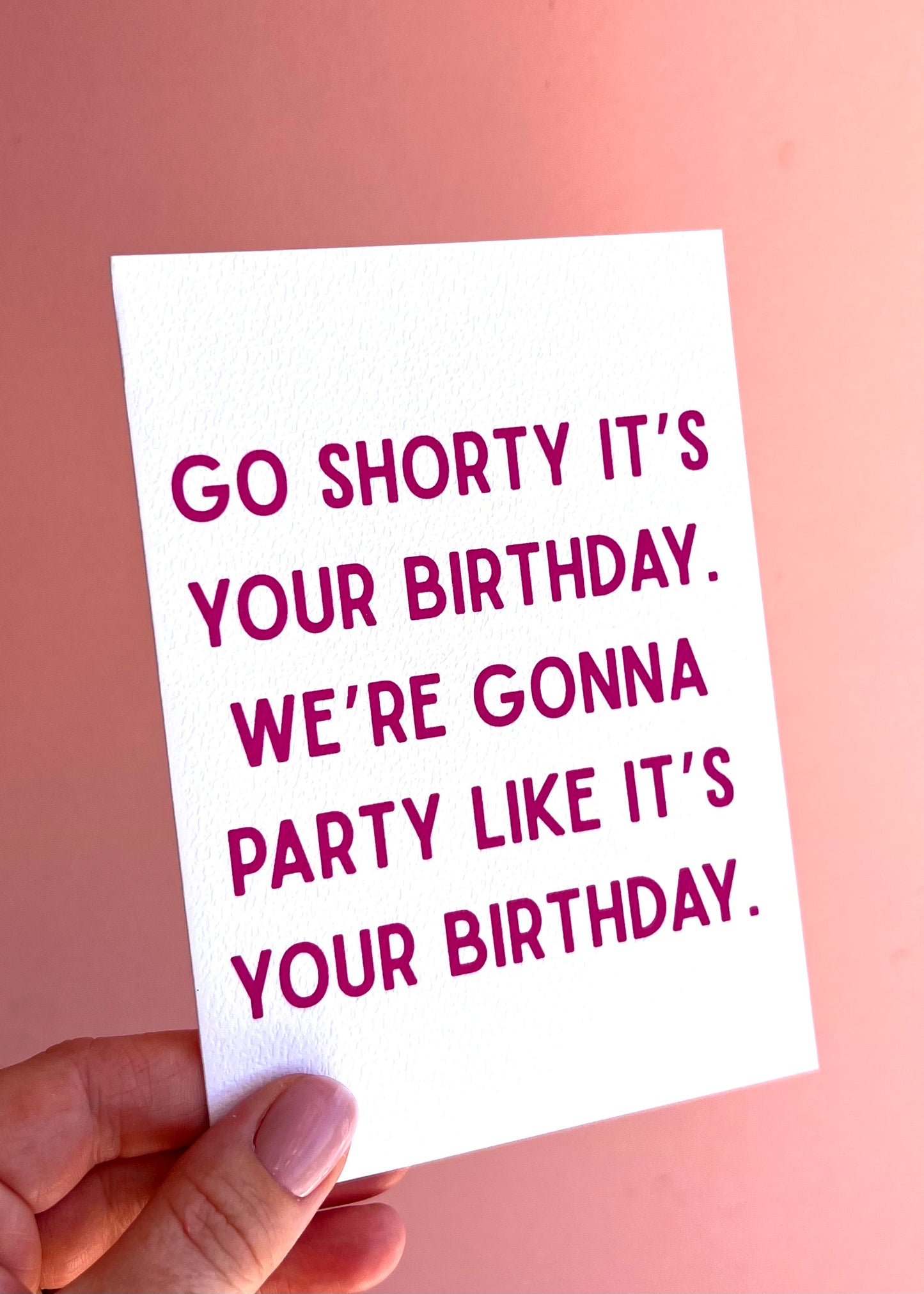 Go Shorty Birthday Card