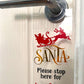 Personalised Acrylic Santa Stop Here Door Hanger