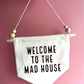 Madhouse Canvas Hanging Banner