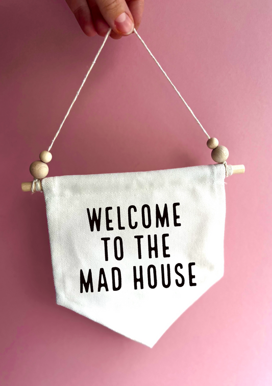 Madhouse Canvas Hanging Banner