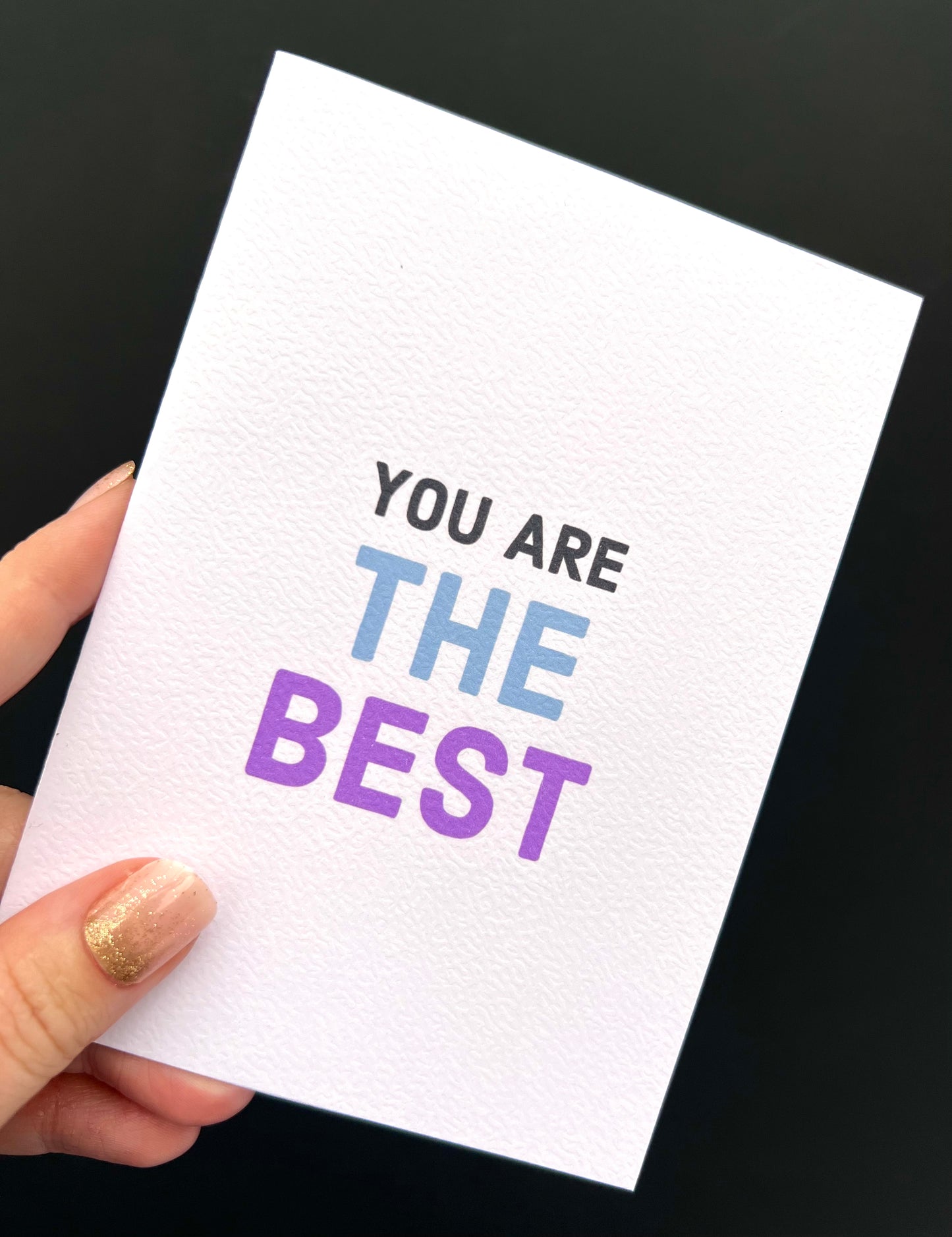 You Are The Best Greetings Card