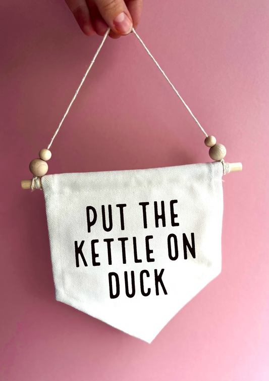 Kettle On Canvas Hanging Banner